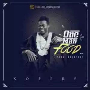 Kosere - One Man Food (Prod. By Boldface)